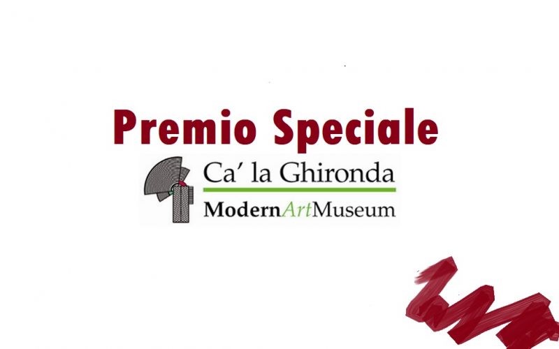 Premio Speciale  *CA’ LA GHIRONDA ModernArtMuseum*