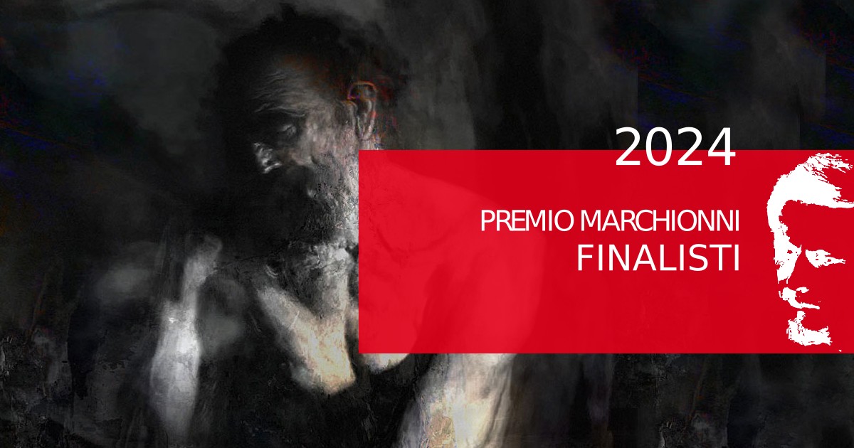 EDIZIONE 2024 PREMIO MARCHIONNI – I Finalisti